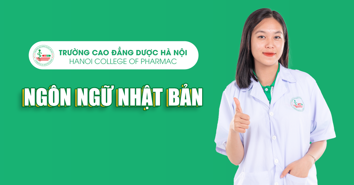 Ngành Ngôn ngữ Nhật Bản tại Cao đẳng Dược Hà Nội